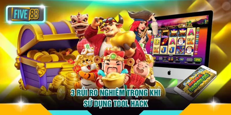 3 rủi ro nghiêm trọng khi sử dụng tool hack nổ hũ