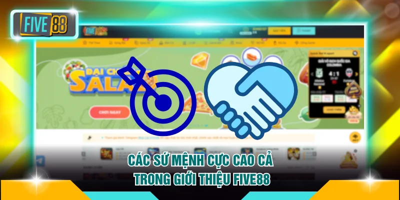 Các sứ mệnh cực cao cả trong giới thiệu FIVE88