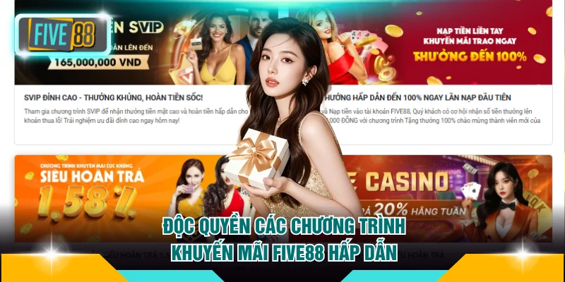 Chương trình khuyến mãi FIVE88 thưởng nạp đầu và hoàn trả vô tận