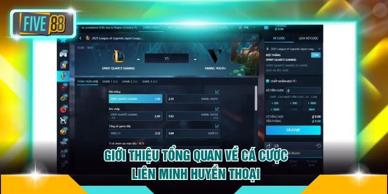 Giới thiệu tổng quan nhất về cá cược Liên Minh Huyền Thoại
