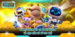 Hack bắn cá ăn xu FIVE88