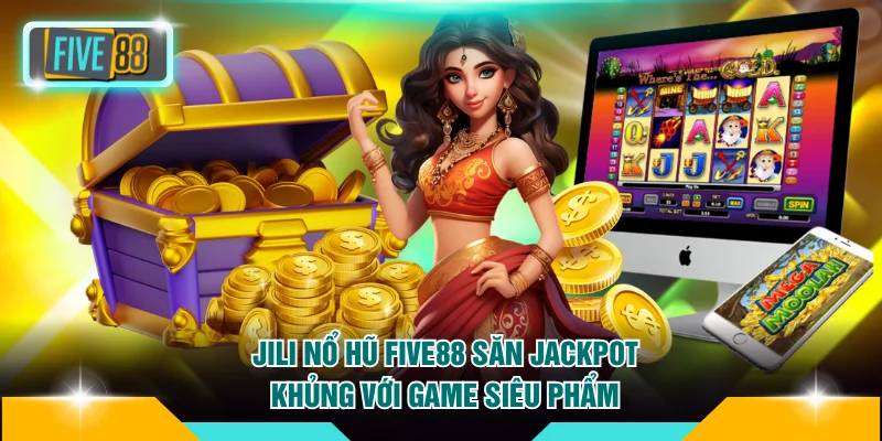 JILI Nổ Hũ FIVE88