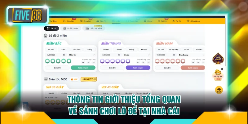 Thông tin giới thiệu tổng quan về sảnh chơi lô đề tại nhà cái