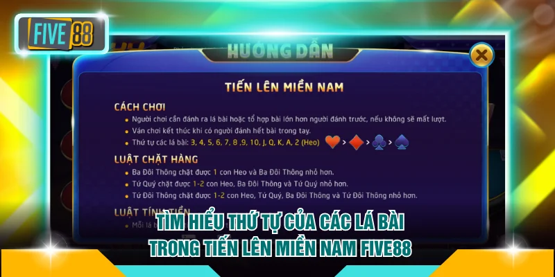 Tìm hiểu thứ tự của các lá bài trong Tiến lên miền Nam FIVE88