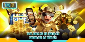 Tool hack nổ hũ FIVE88